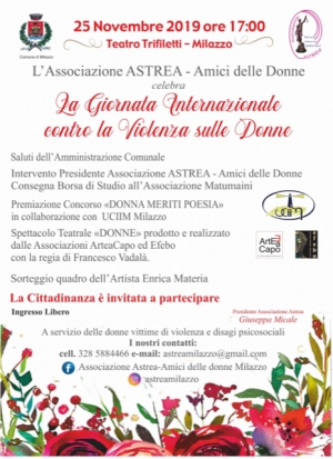 Lunedì 25 Novembre alle ore 17,00 al teatro Trifiletti di Milazzo, con il patrocinio del Comune di Milazzo, l'associazione ASTREA -Amici delle Donne-  celebra 