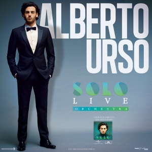 Dalla vittoria del talent Amici ai palchi di tutta Italia. ALBERTO URSO “SOLO LIVE” con orchestra. nunciata la data in Sicilia. CATANIA - 19 OTTOBRE - TEATRO METROPOLITAN