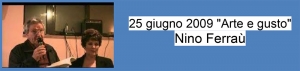 25 giugno 2009 &quot;Arte e gusto&quot; - Nino Ferraù