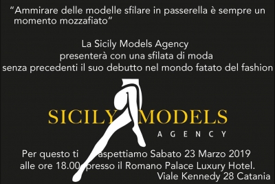 Fashion and Glamour    SICILY MODELS AGENCY  Sabato 23 marzo - ore 18 - Romano Palace Catania