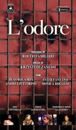 BLAS ROCA-REY ED ESTER PANTANO “L’ODORE”DI ROCCO FAMILIARI REGIA ZANUSSI  TEATRO VITTORIO EMANUELE 7  e 8 maggio