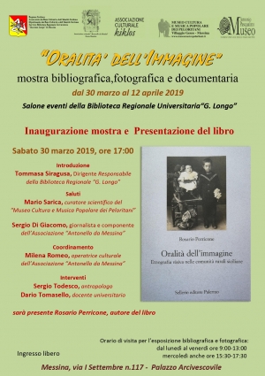 Biblioteca Regionale Universitaria “Giacomo Longo” “ORALITA' DELL'IMMAGINE”  Esposizione Bibliografica, Fotografica e Documentaria 30 marzo - 12 aprile 2019