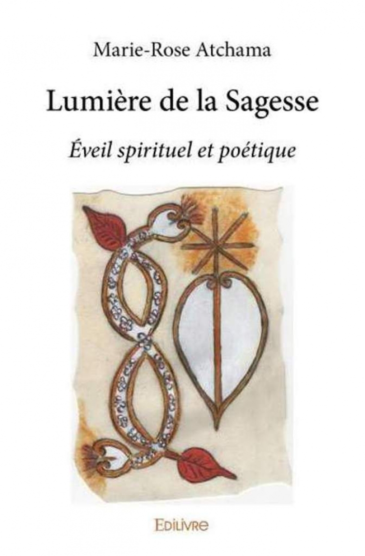 Un prezioso libro di Atchama Ed.Edilivre In occasione dell’anniversario del suo “risveglio spirituale”