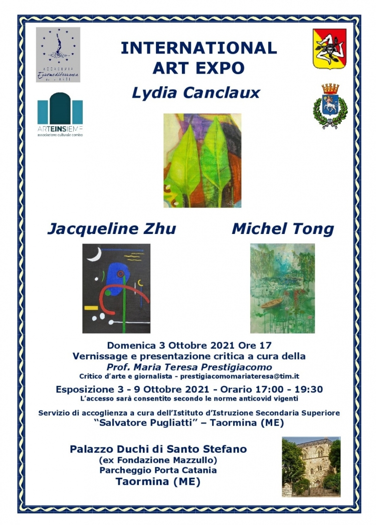 Mostra d&#039; arte di Michel Tong Jacqueline  Zhu e Lydia Canclaux a Taormina. 3 ottobre vernissage h 17-20 Palazzo Duchi di Santo Stefano Taormina    Art exhibition by Michel Tong Jacqueline Zhu and Lydia Canclaux painters of sure investment in Taormina