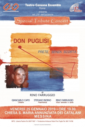 “Don Puglisi prete senza scorta” è il titolo dello Special Tribute Concert che si svolgerà venerdì 25 gennaio 2019 alle ore 19 nella chiesa Santa Maria Annunziata dei Catalani.