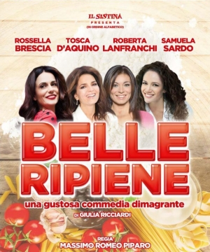 BELLE RIPIENE al Teatro Mandanici di Barcellona Pozzo di Gotto  26 marzo ª Ragusa il 24 marzo a Palermo 27 e 28 marzo