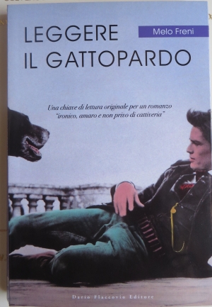 “Leggere Il Gattopardo” un pregevole libro di Melo Freni