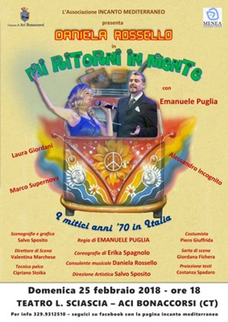 L’Associazione INCANTO MEDITERRANEO presenta DANIELA ROSSELLO in “MI RITORNI IN MENTE”   Domenica 25 febbraio - ore 18 - Teatro L. Sciascia – Aci Bonaccorsi