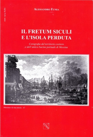 Alessandro Fumia - Il Fretum Siculi e l&#039;isola perduta