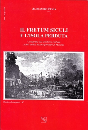 Alessandro Fumia - Il Fretum Siculi e l'isola perduta