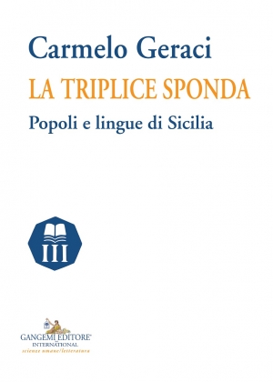 Nel volume “La triplice sponda” di Carmelo Geraci i popoli e le lingue della Sicilia